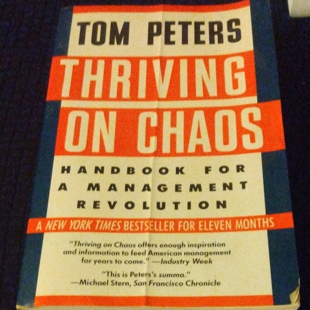 Thriving on Chaos by Tom Peters